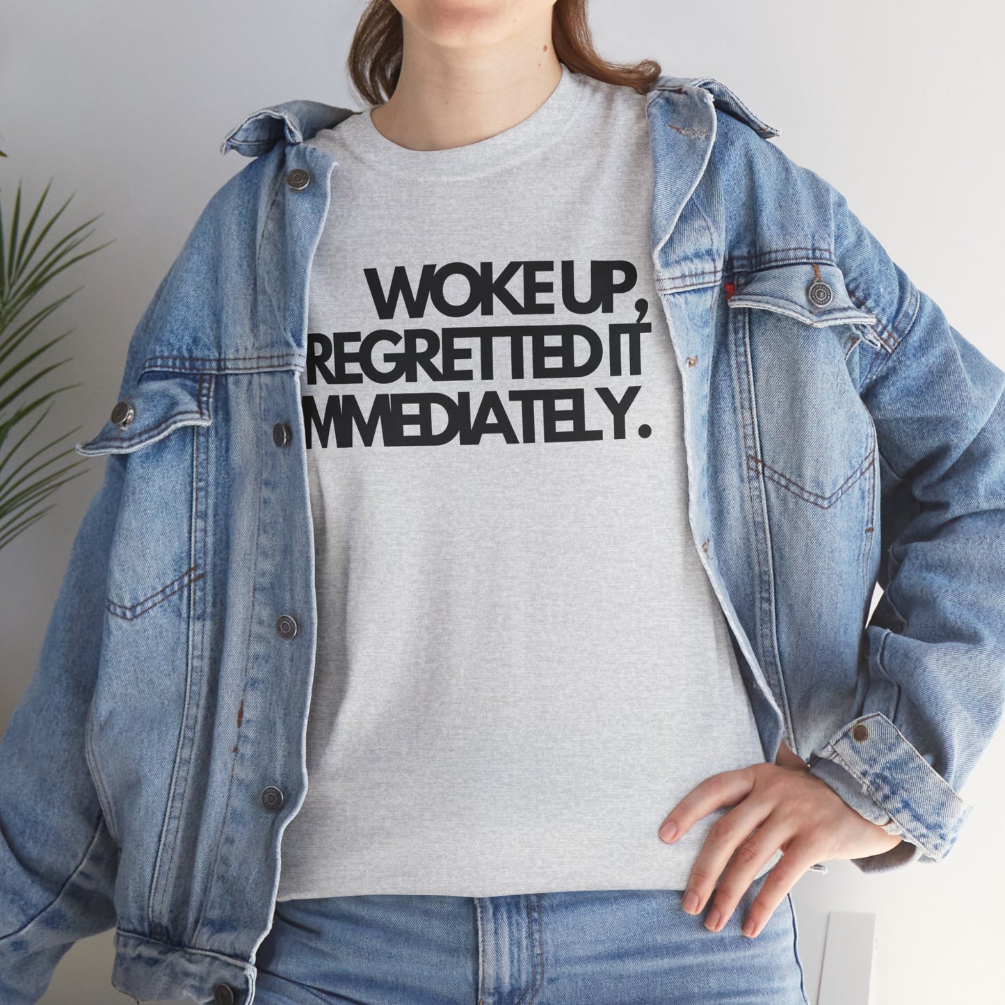 Woke up, regretted it immediately Unisex Heavy Cotton Tee