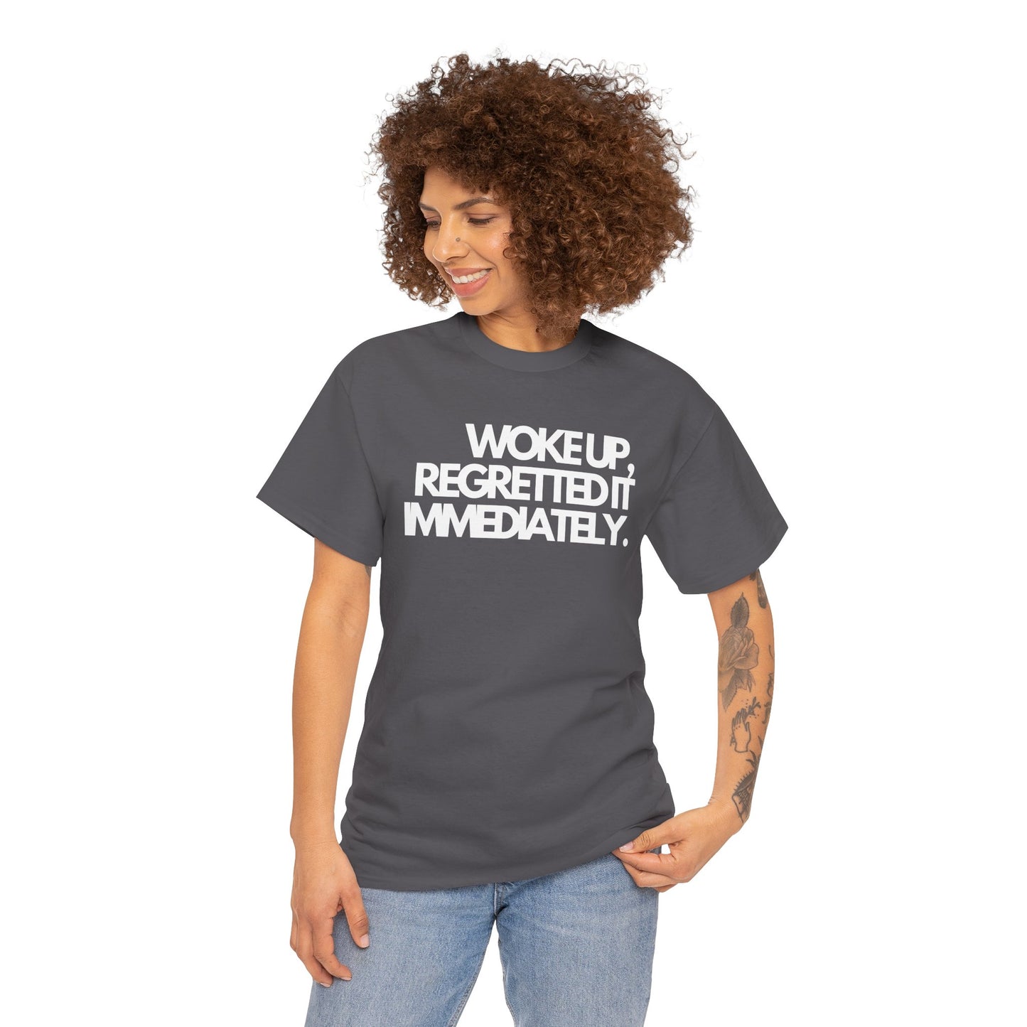 Woke up, regretted it immediately Unisex Heavy Cotton Tee