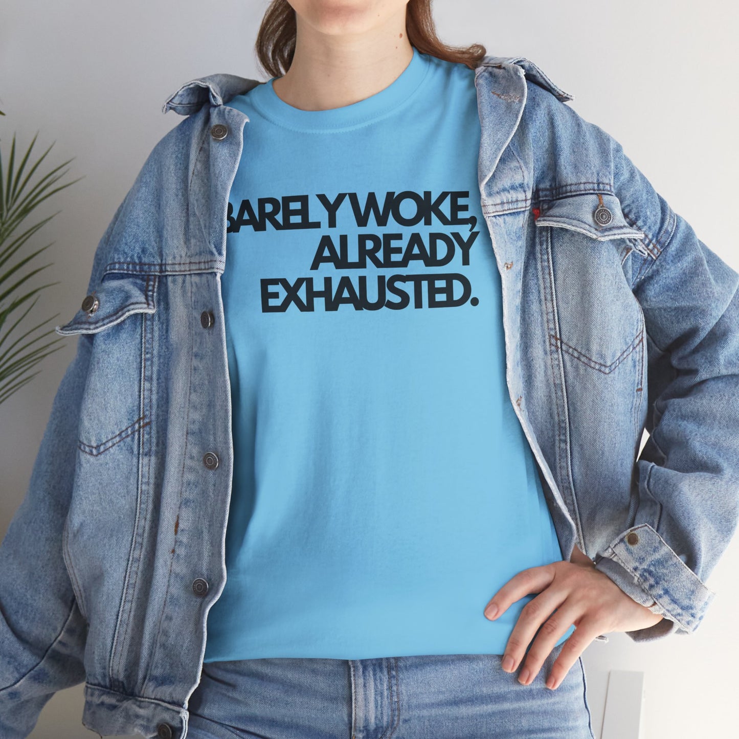 Barely woke, already exhausted Unisex Heavy Cotton Tee