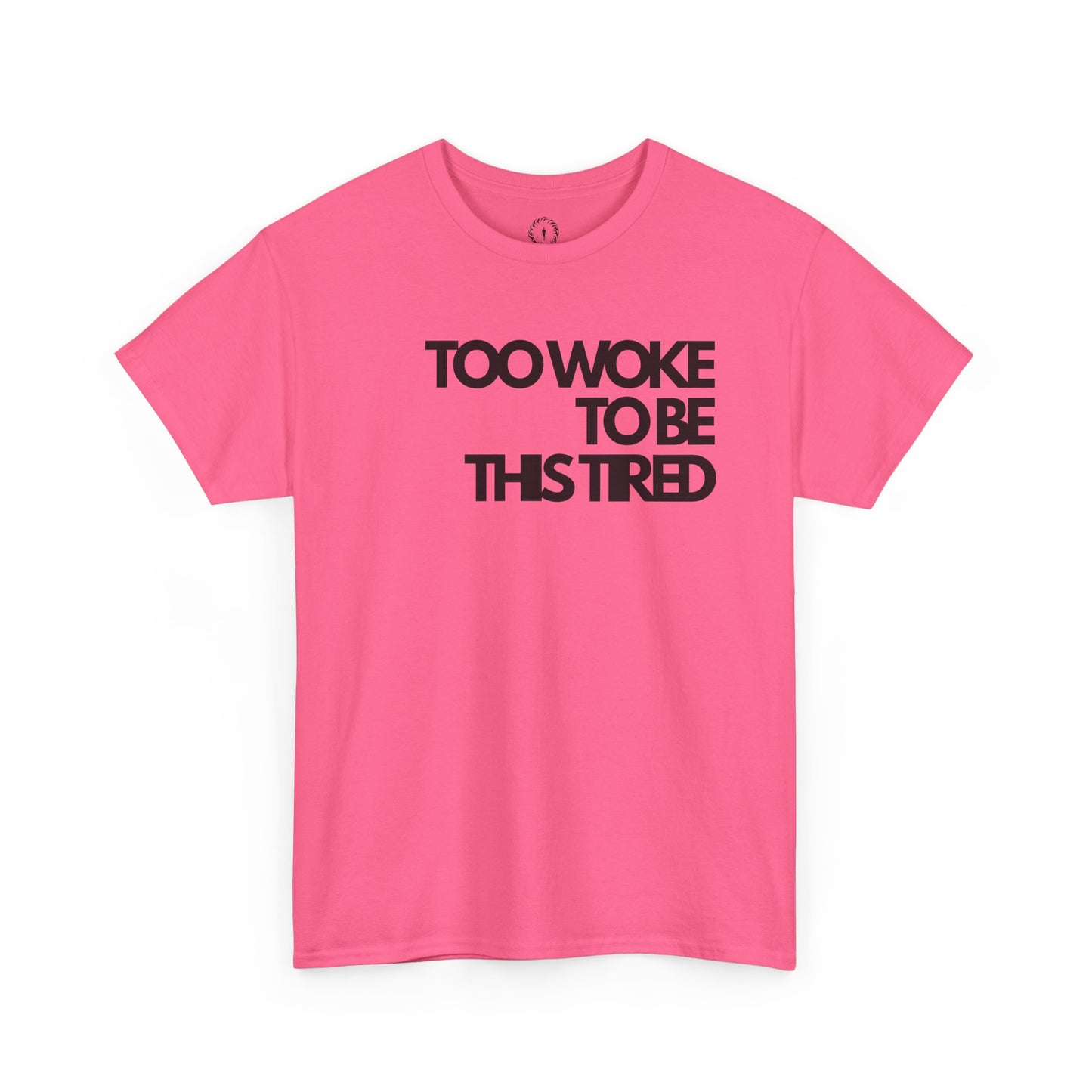 Too woke to be this tired Unisex Heavy Cotton Tee