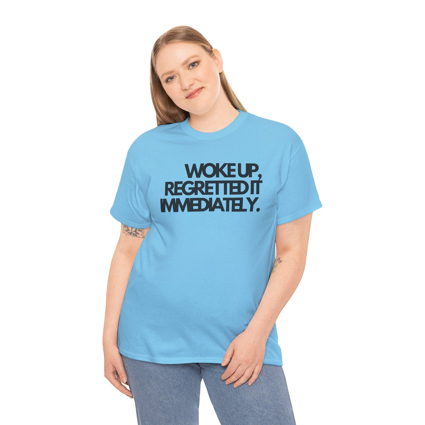 Woke up, regretted it immediately Unisex Heavy Cotton Tee