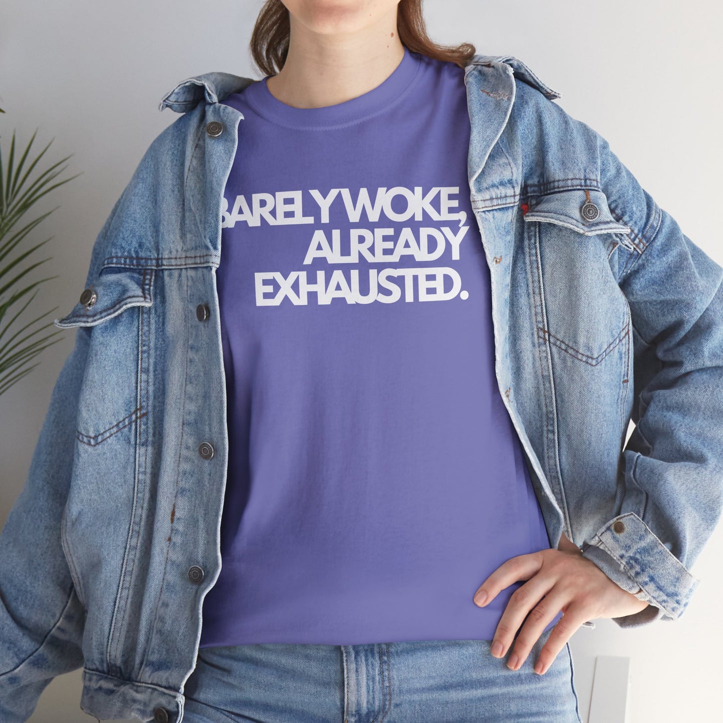 Barely woke, already exhausted Unisex Heavy Cotton Tee