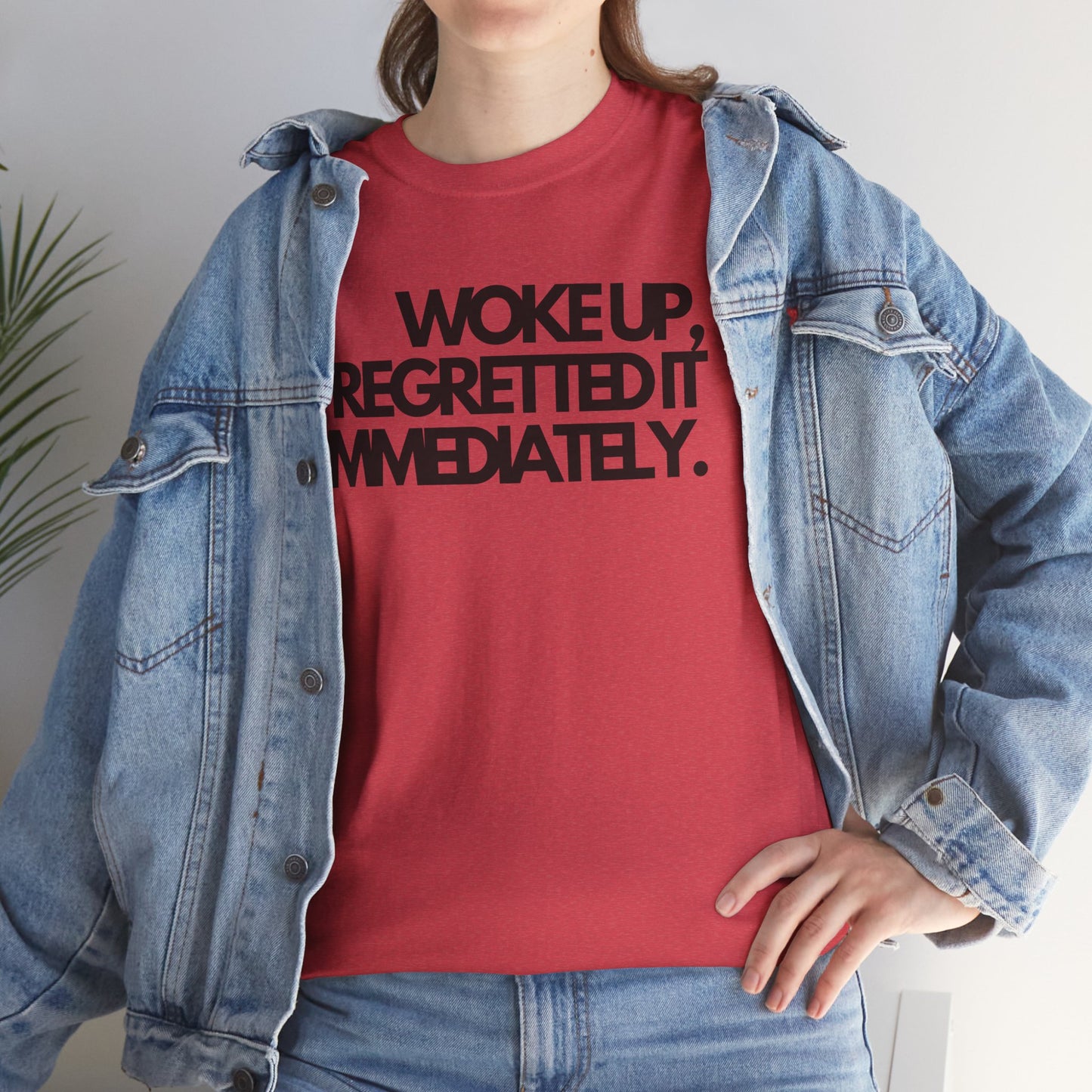 Woke up, regretted it immediately Unisex Heavy Cotton Tee