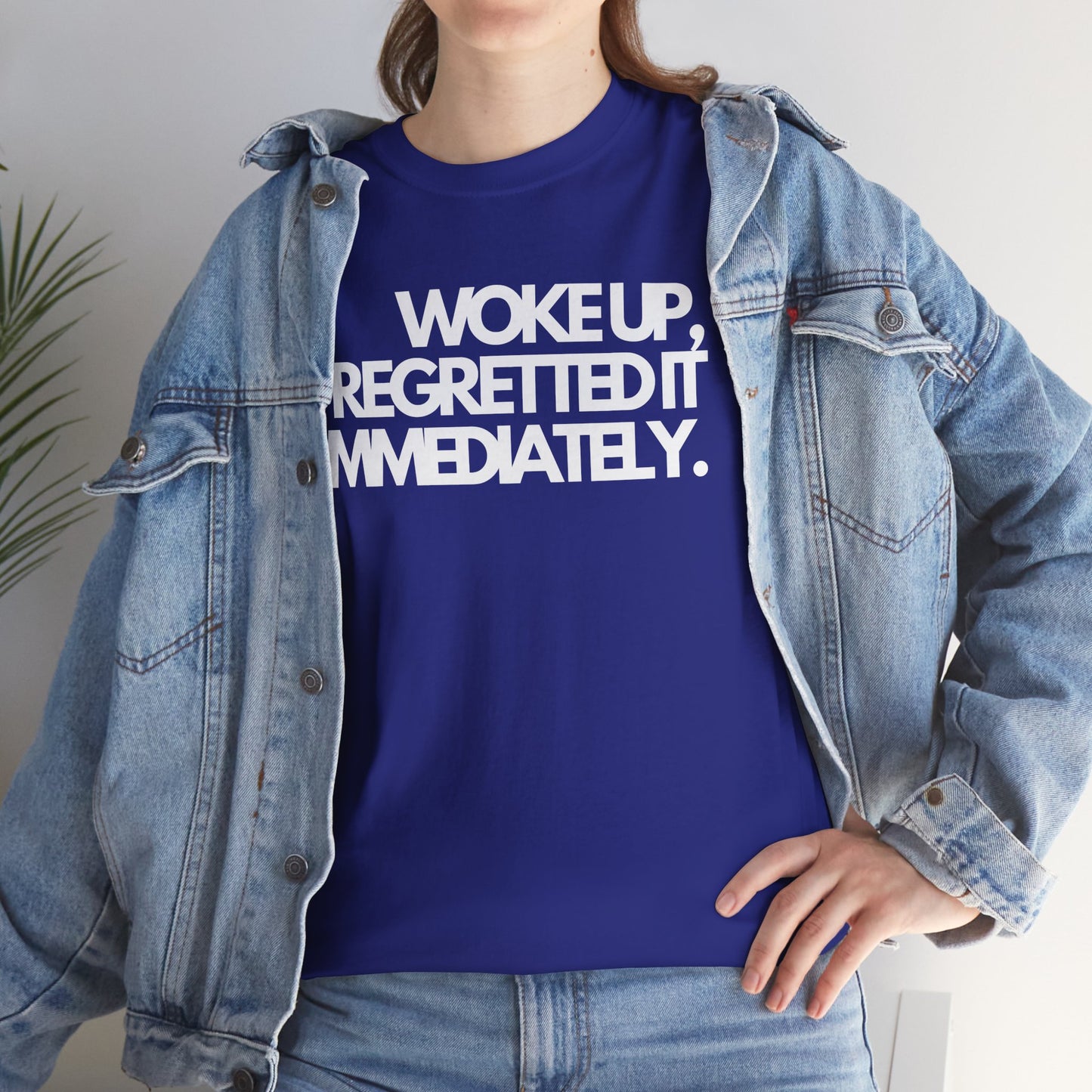 Woke up, regretted it immediately Unisex Heavy Cotton Tee