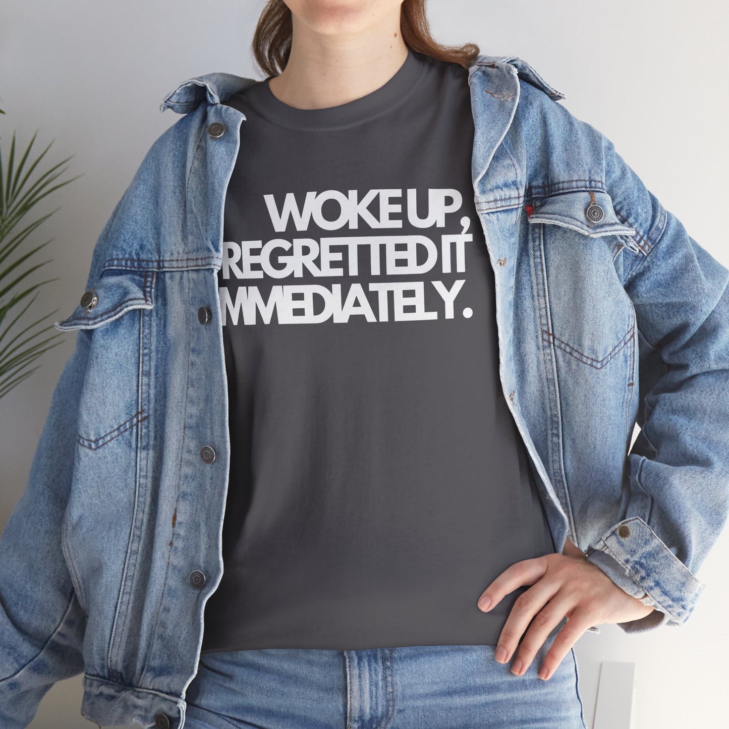 Woke up, regretted it immediately Unisex Heavy Cotton Tee