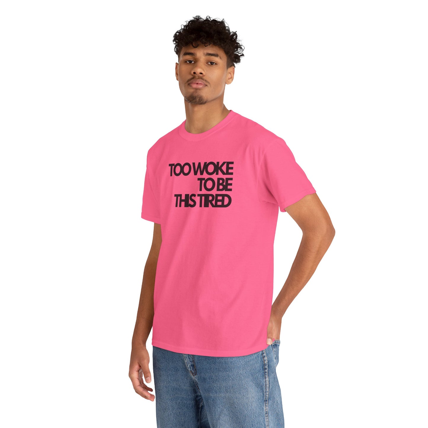 Too woke to be this tired Unisex Heavy Cotton Tee