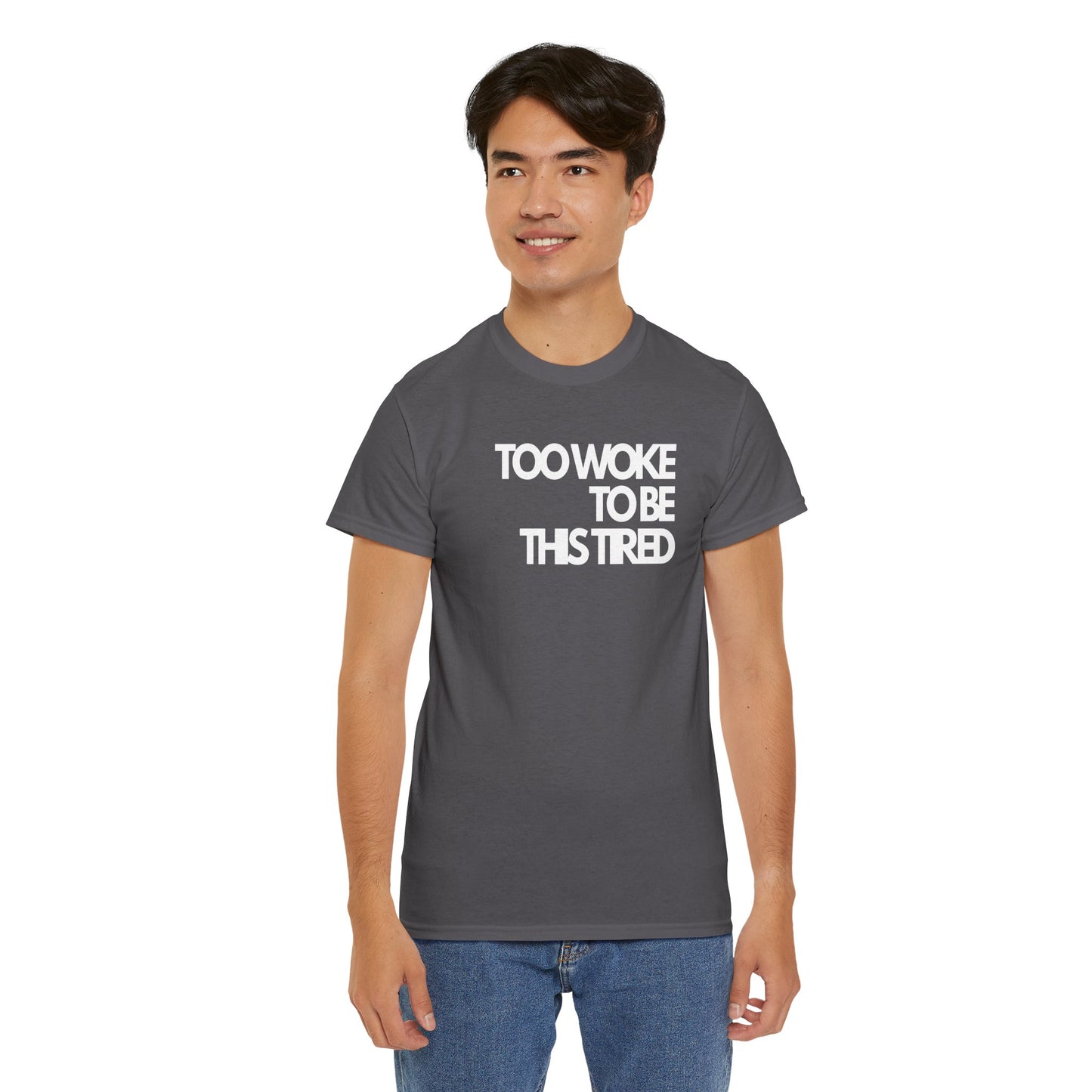 Too woke to be this tired Unisex Heavy Cotton Tee