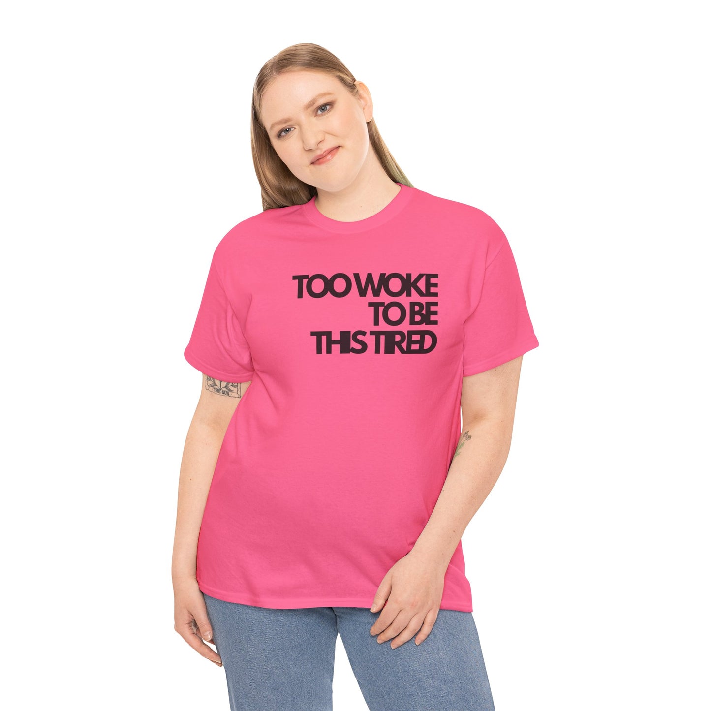 Too woke to be this tired Unisex Heavy Cotton Tee