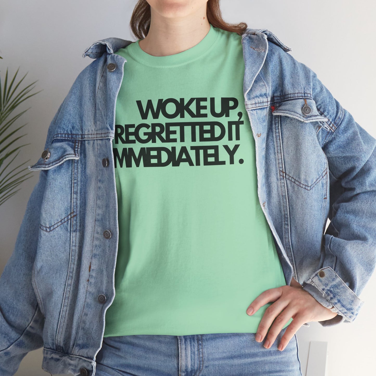 Woke up, regretted it immediately Unisex Heavy Cotton Tee