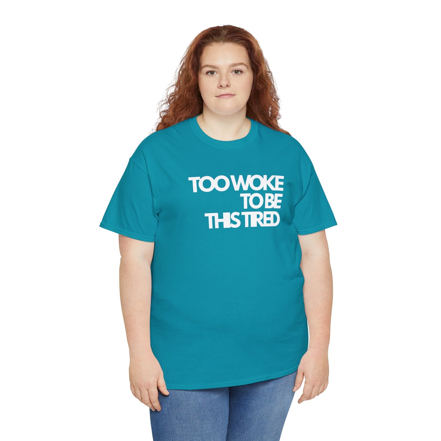 Too woke to be this tired Unisex Heavy Cotton Tee