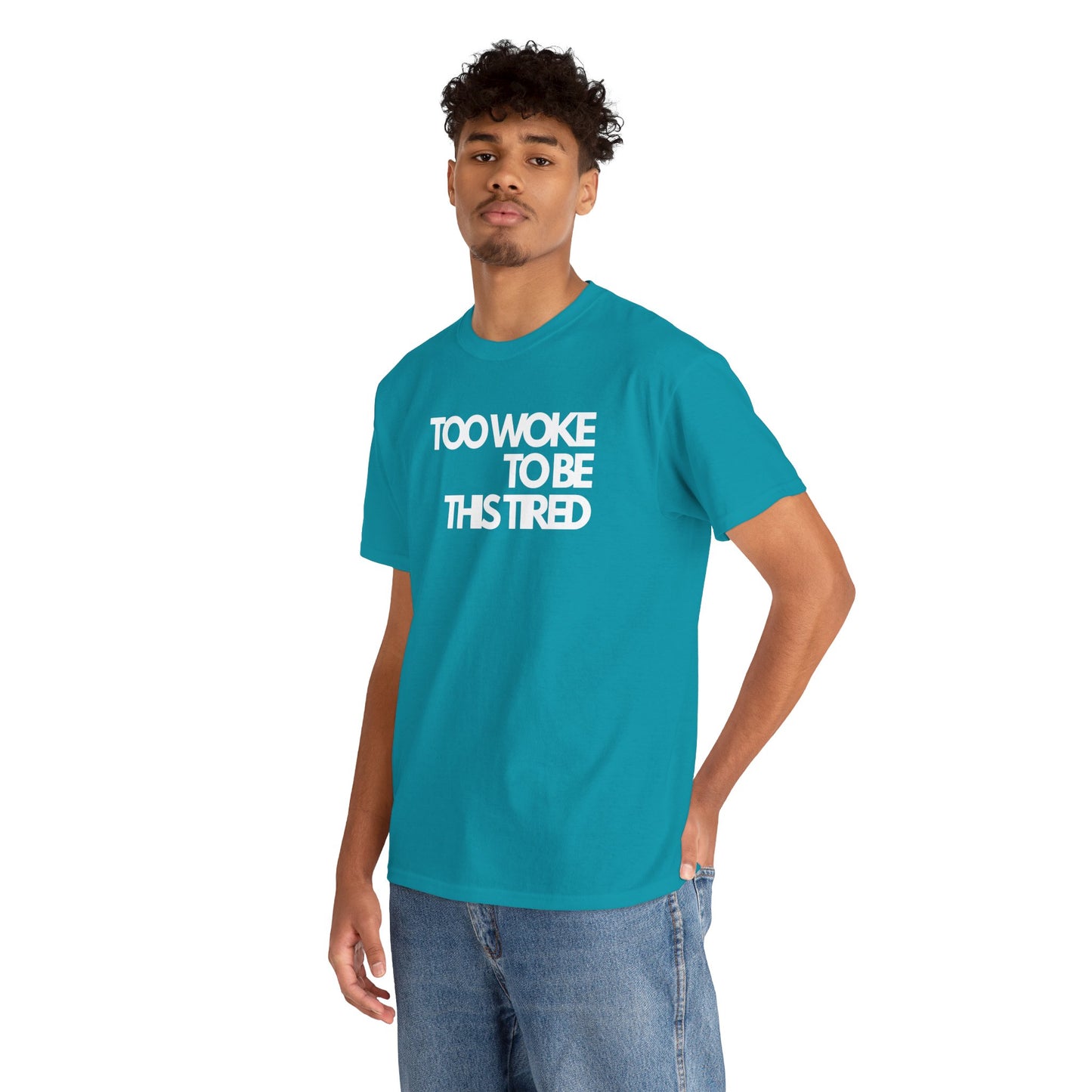 Too woke to be this tired Unisex Heavy Cotton Tee