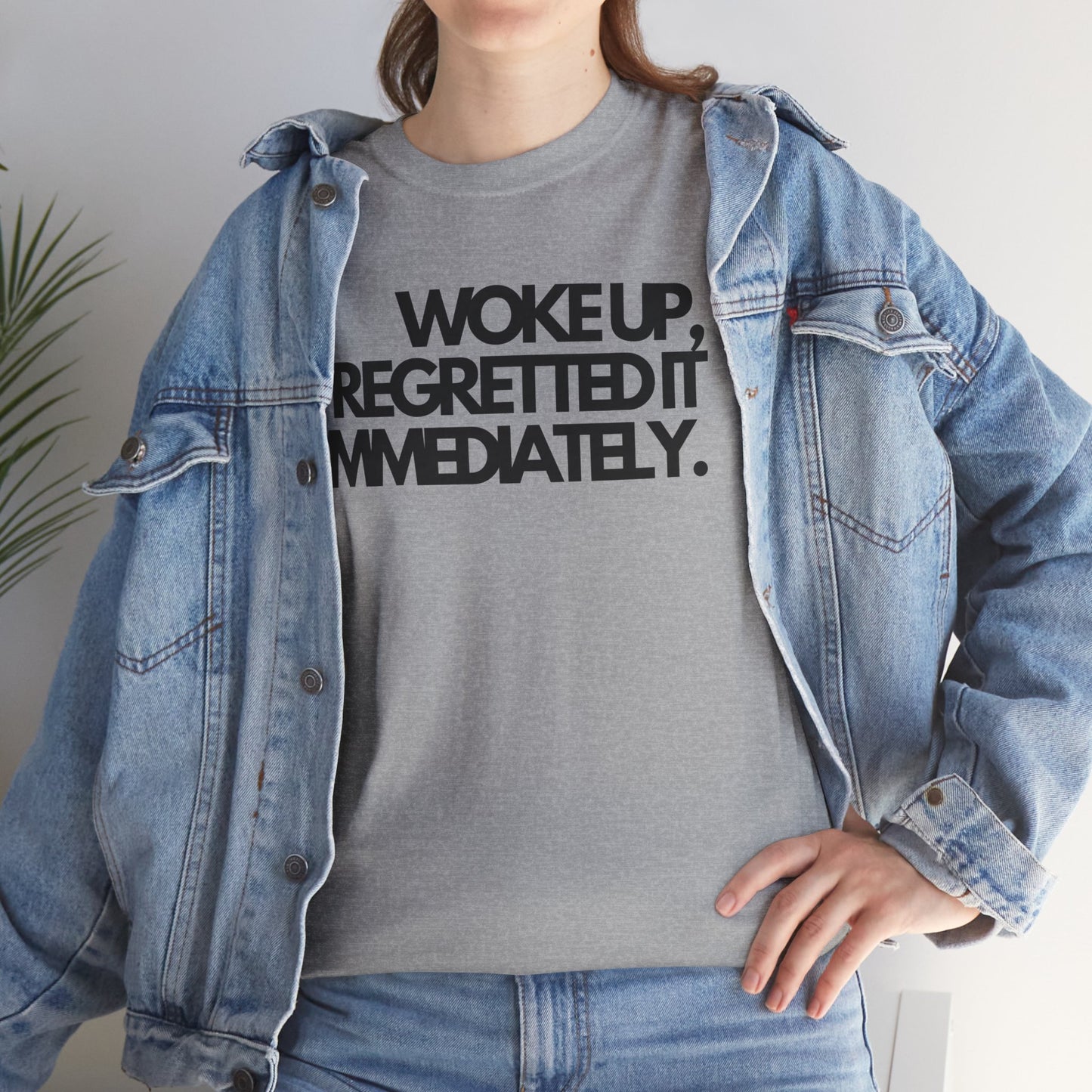 Woke up, regretted it immediately Unisex Heavy Cotton Tee