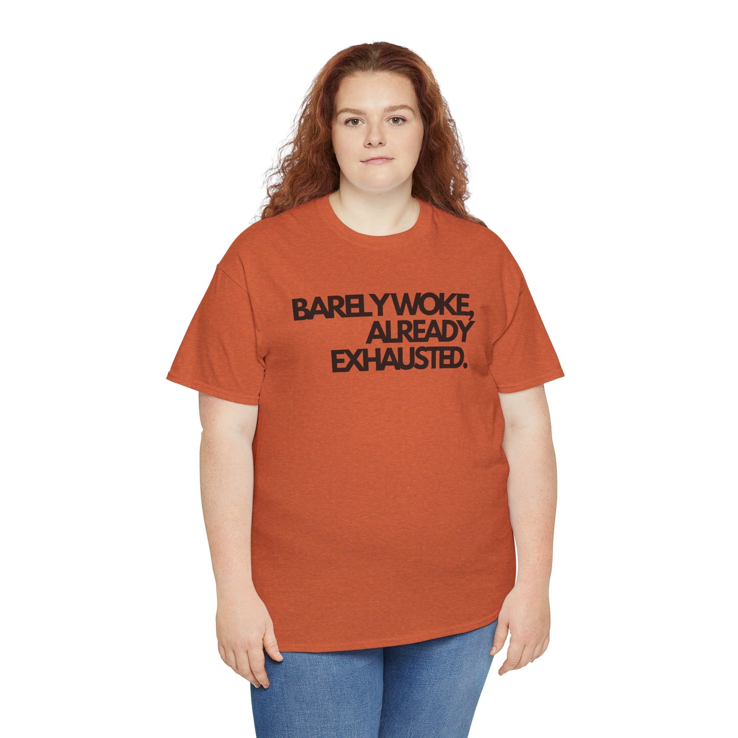 Barely woke, already exhausted Unisex Heavy Cotton Tee